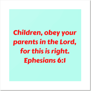 Bible Verse Ephesians 6:1 Posters and Art